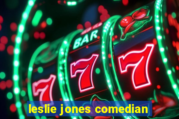 leslie jones comedian