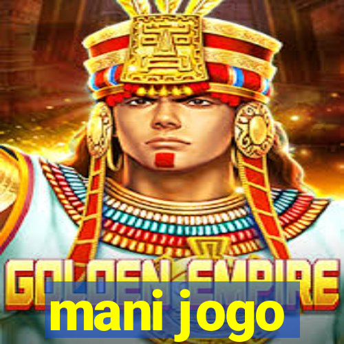 mani jogo