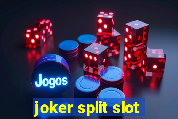 joker split slot