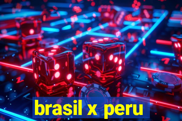 brasil x peru