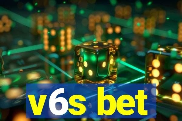 v6s bet