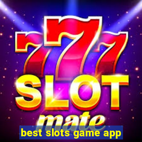 best slots game app