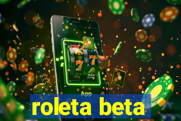 roleta beta