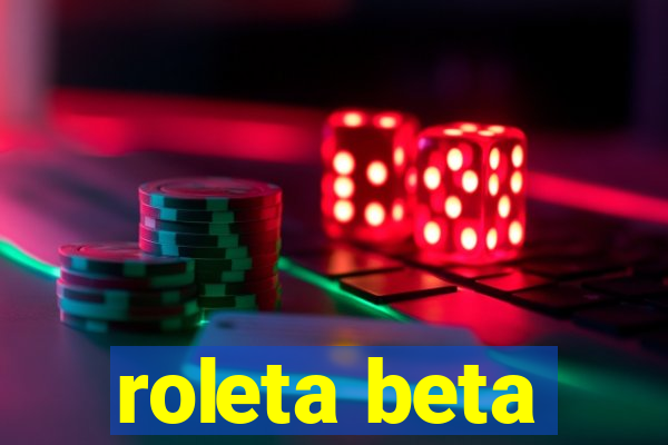 roleta beta