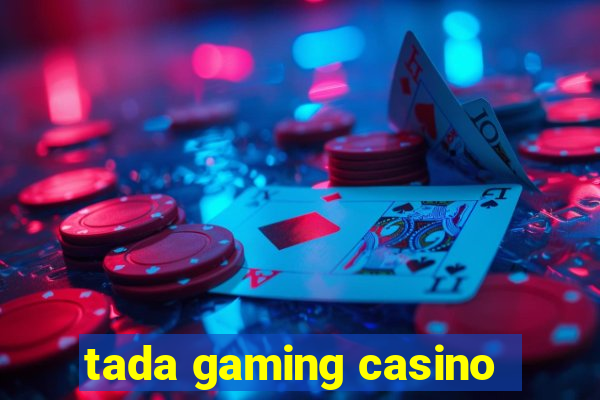 tada gaming casino