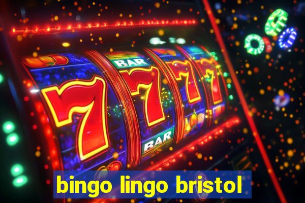 bingo lingo bristol