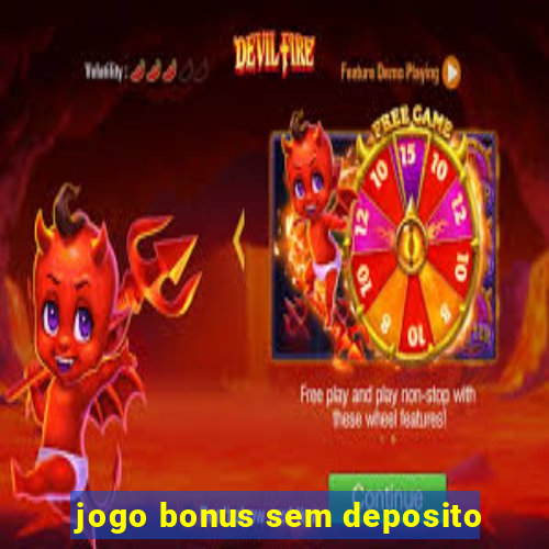 jogo bonus sem deposito