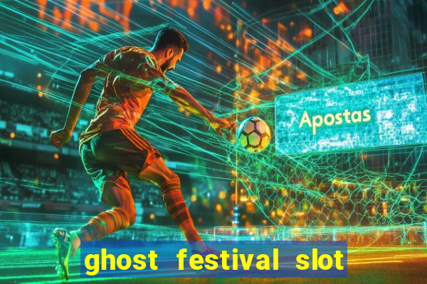 ghost festival slot free play