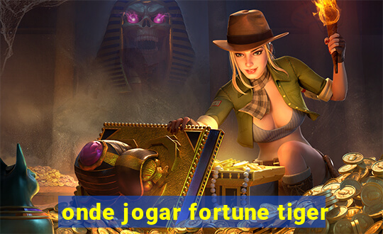 onde jogar fortune tiger