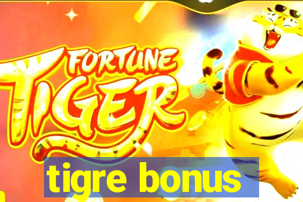 tigre bonus