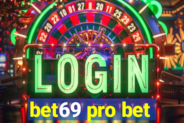 bet69 pro bet