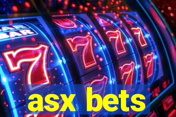 asx bets