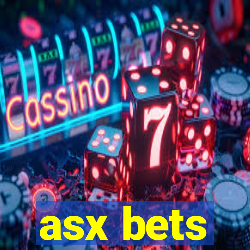 asx bets