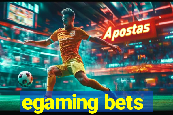 egaming bets