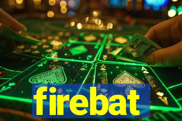 firebat