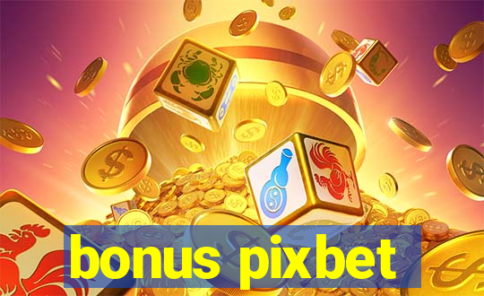 bonus pixbet