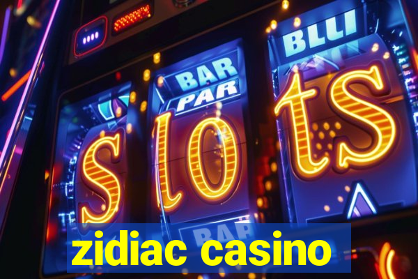 zidiac casino