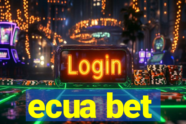 ecua bet