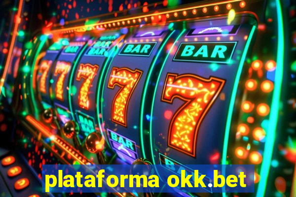 plataforma okk.bet