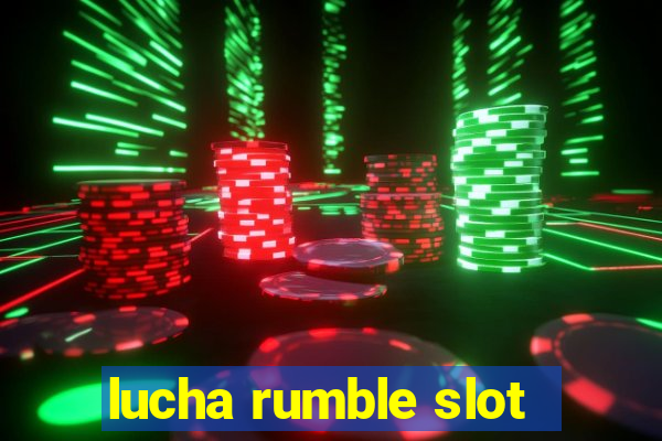 lucha rumble slot