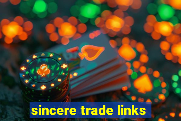 sincere trade links