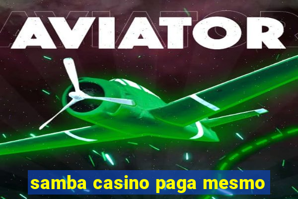 samba casino paga mesmo