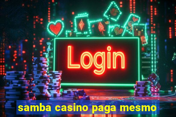 samba casino paga mesmo