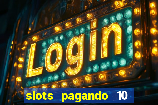 slots pagando 10 no cadastro facebook