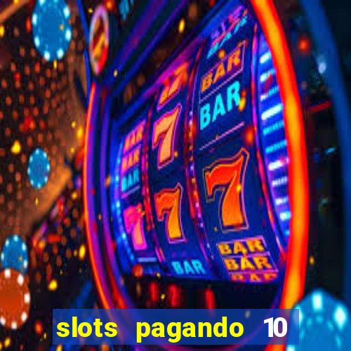 slots pagando 10 no cadastro facebook