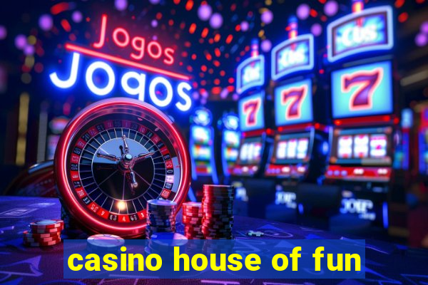 casino house of fun