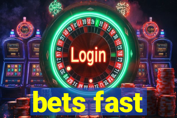 bets fast