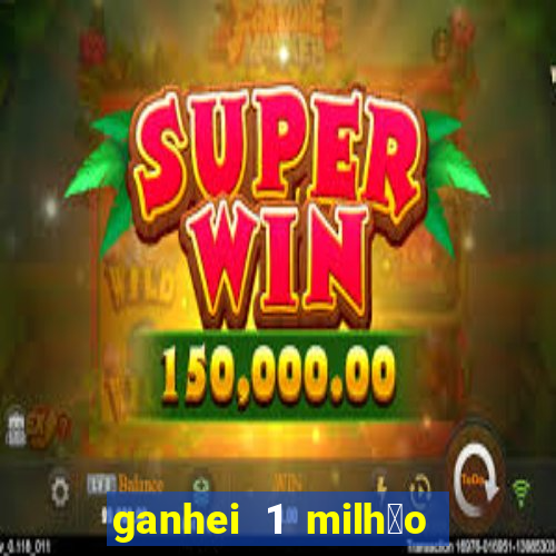 ganhei 1 milh茫o na bet365