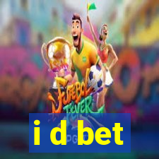 i d bet