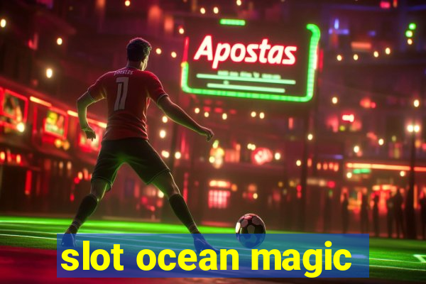 slot ocean magic