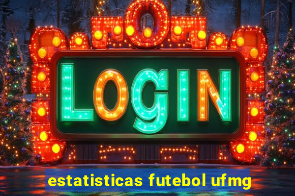 estatisticas futebol ufmg