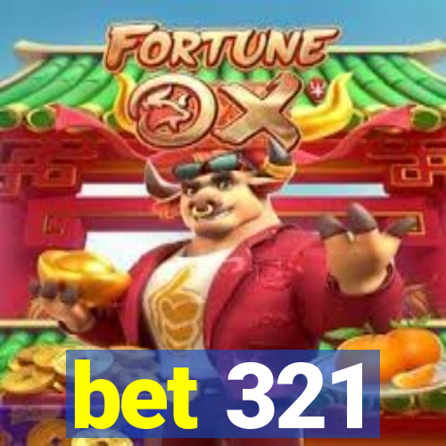 bet 321