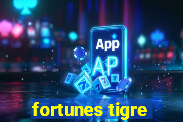 fortunes tigre