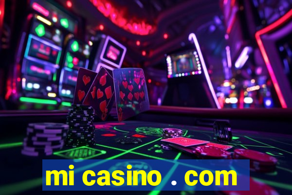 mi casino . com