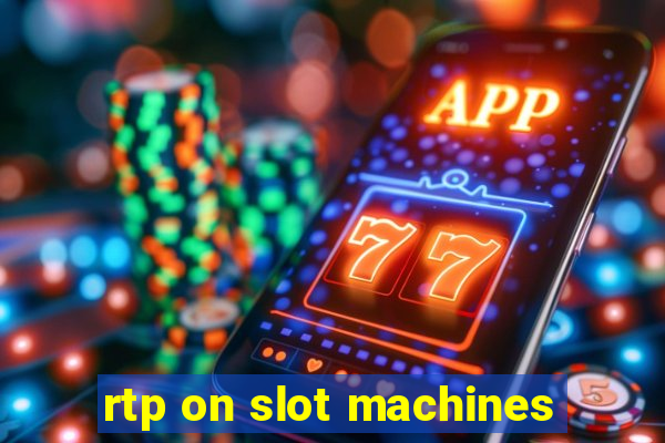 rtp on slot machines