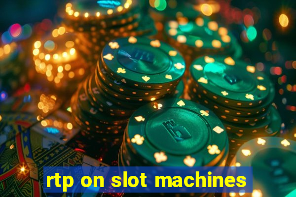 rtp on slot machines