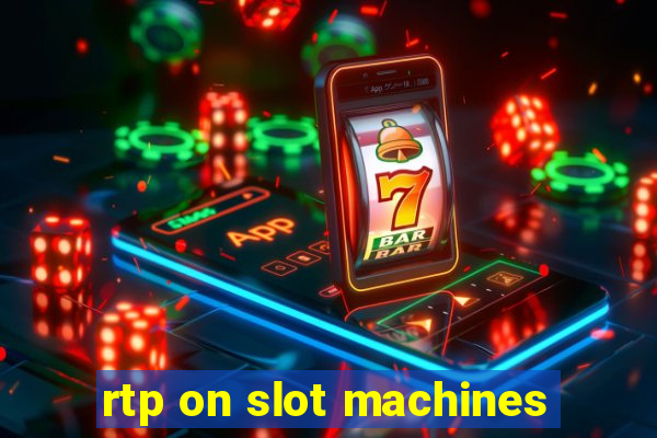 rtp on slot machines