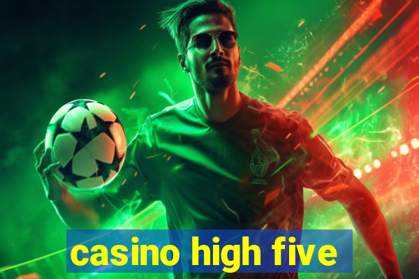 casino high five