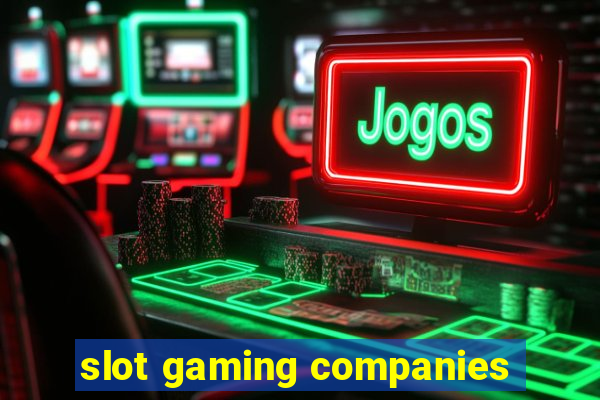 slot gaming companies