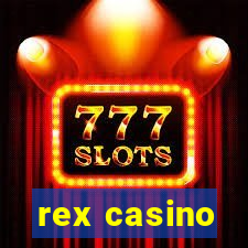 rex casino