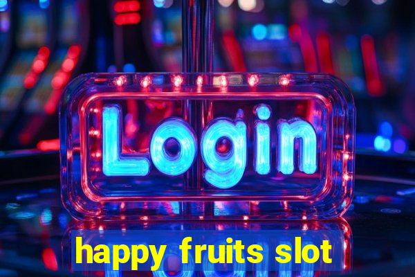 happy fruits slot