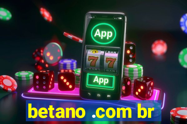 betano .com br