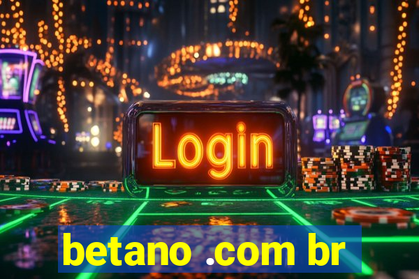 betano .com br