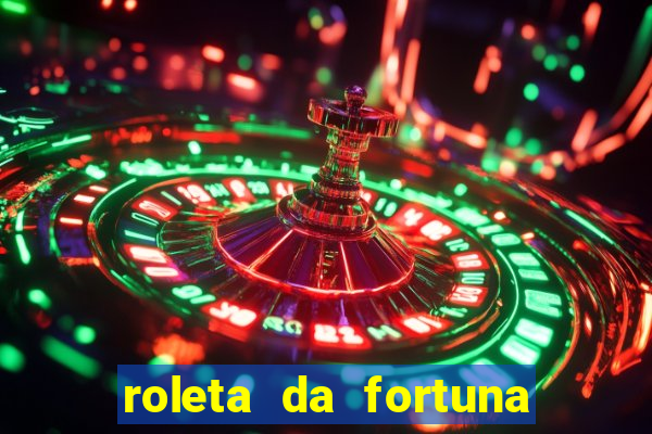 roleta da fortuna paga mesmo