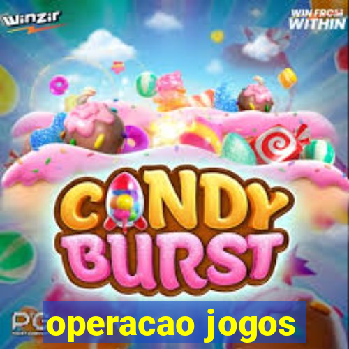 operacao jogos