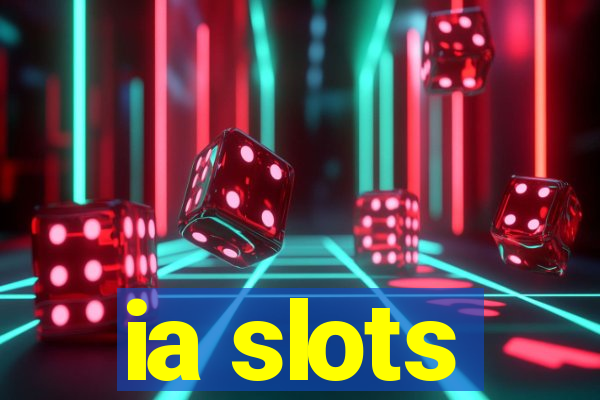 ia slots